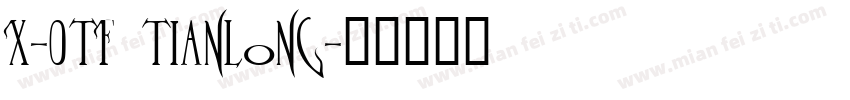 X-OTF Tianlong字体转换